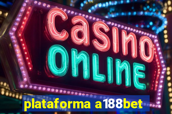 plataforma a188bet